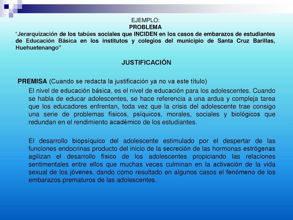 PREMISA (Cuando se redacta la justificación ya no va este título)