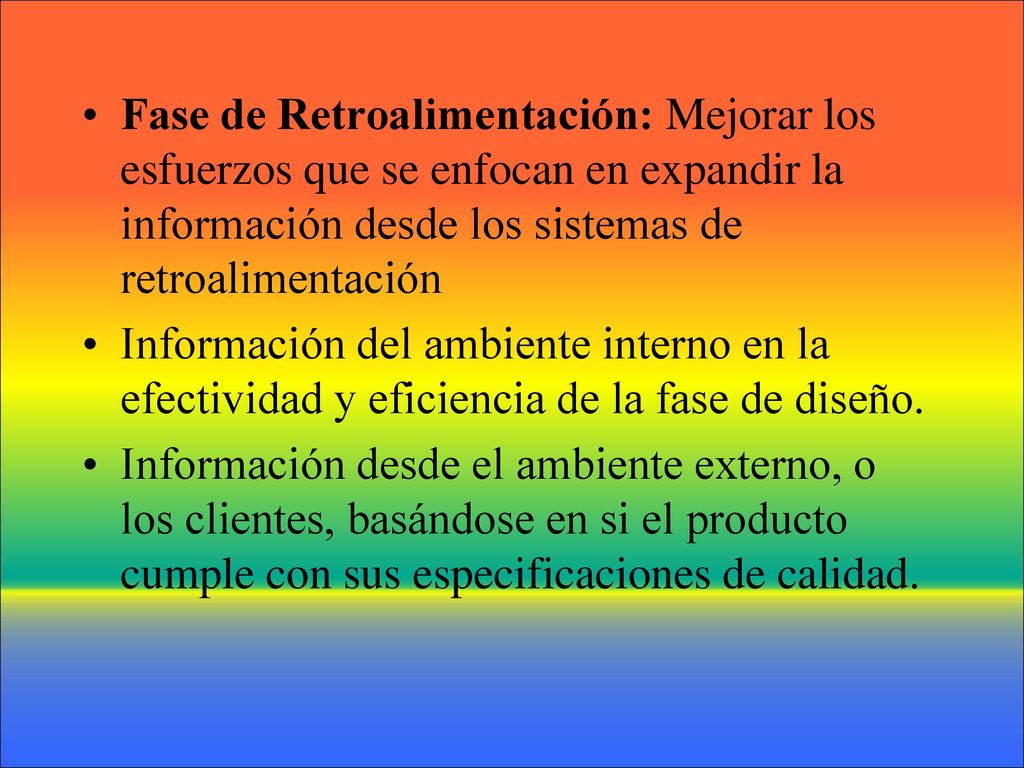 Fase de Retroalimentación: Mejorar los esfuerzos que se enfocan en expandir la información desde los sistemas de retroalimentación