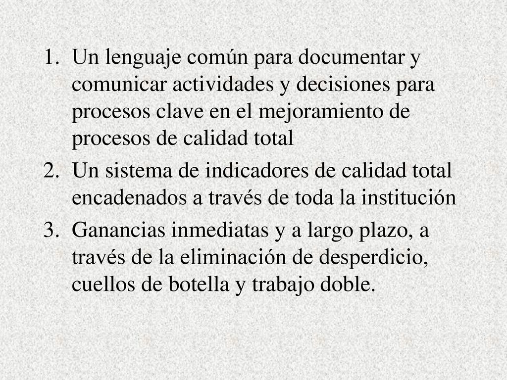 Un lenguaje común para documentar y comunicar actividades y decisiones para procesos clave en el mejoramiento de procesos de calidad total
