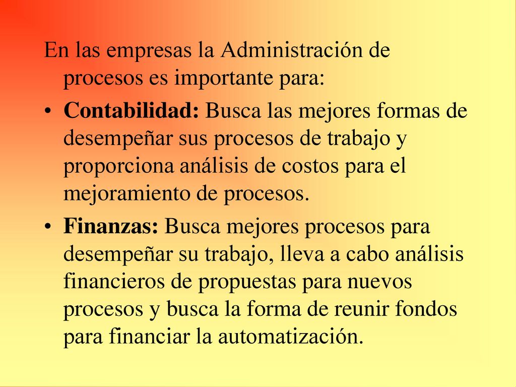 En las empresas la Administración de procesos es importante para: