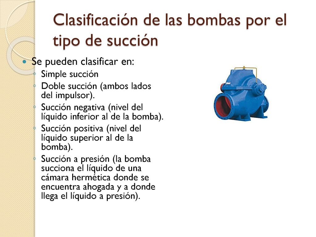 Clasificación de las bombas por el tipo de succión