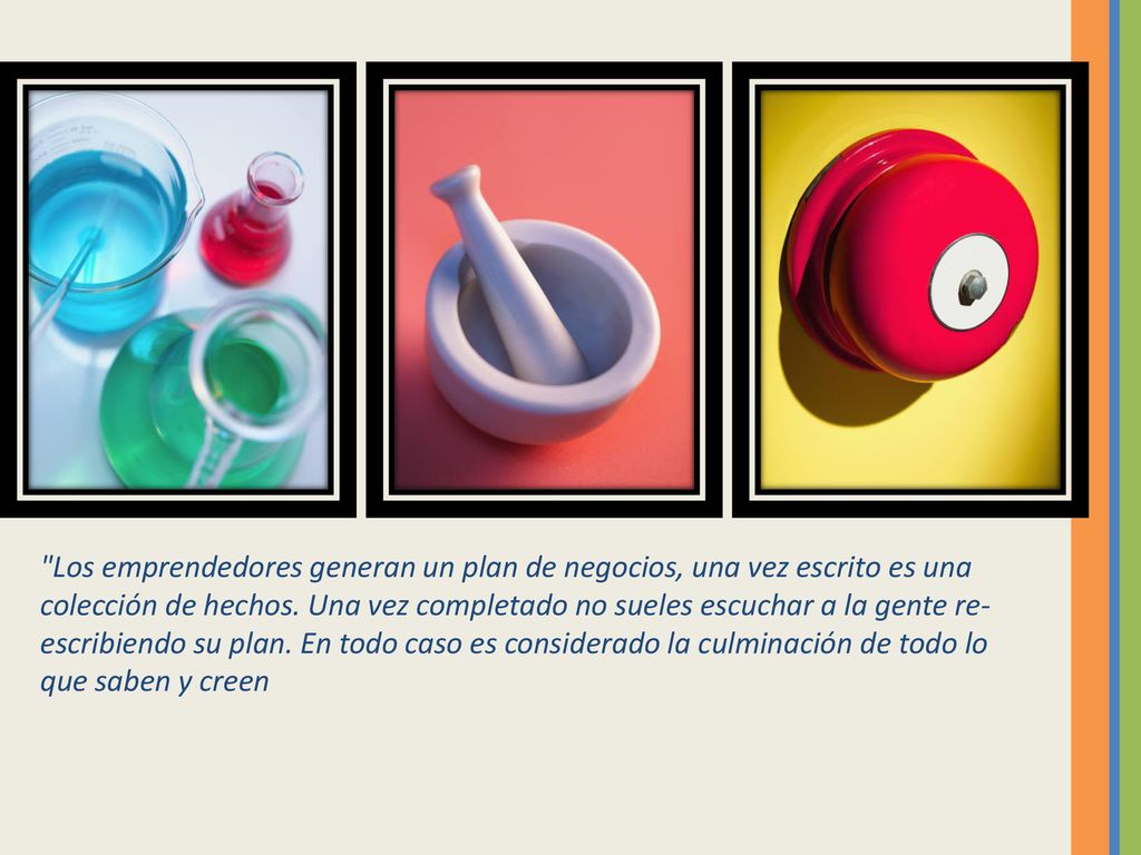 Los emprendedores generan un plan de negocios, una vez escrito es una colección de hechos.