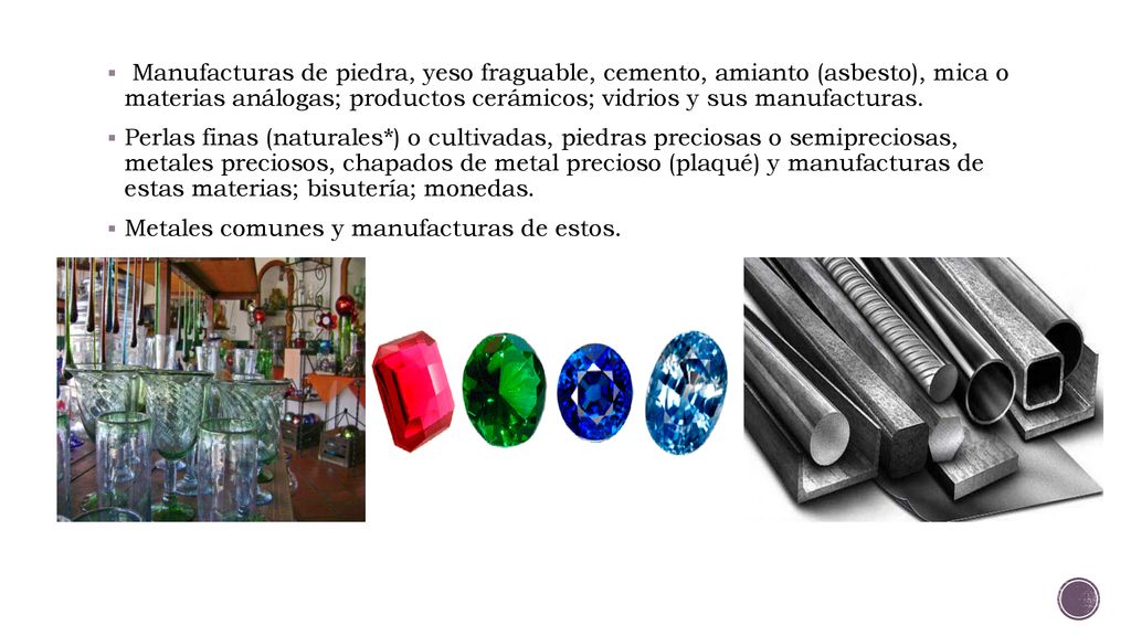 Manufacturas de piedra, yeso fraguable, cemento, amianto (asbesto), mica o materias análogas; productos cerámicos; vidrios y sus manufacturas.