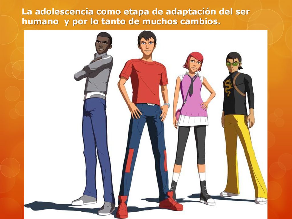La adolescencia como etapa de adaptación del ser humano y por lo tanto de muchos cambios.