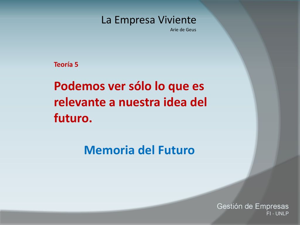 Memoria del Futuro La Empresa Viviente Teoría 5