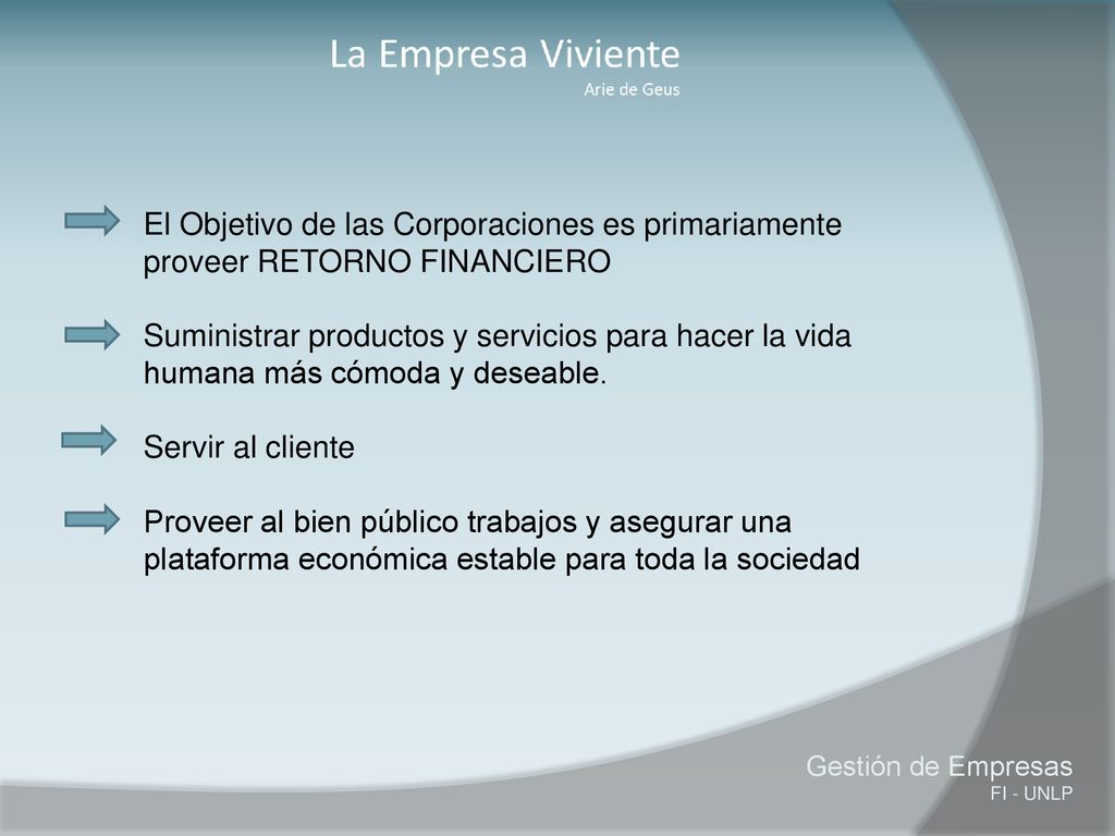 El Objetivo de las Corporaciones es primariamente