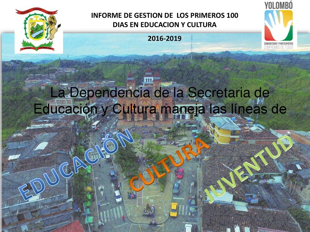 INFORME DE GESTION DE LOS PRIMEROS 100 DIAS EN EDUCACION Y CULTURA
