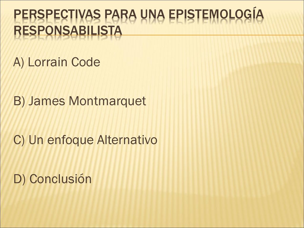 Perspectivas para una epistemología Responsabilista