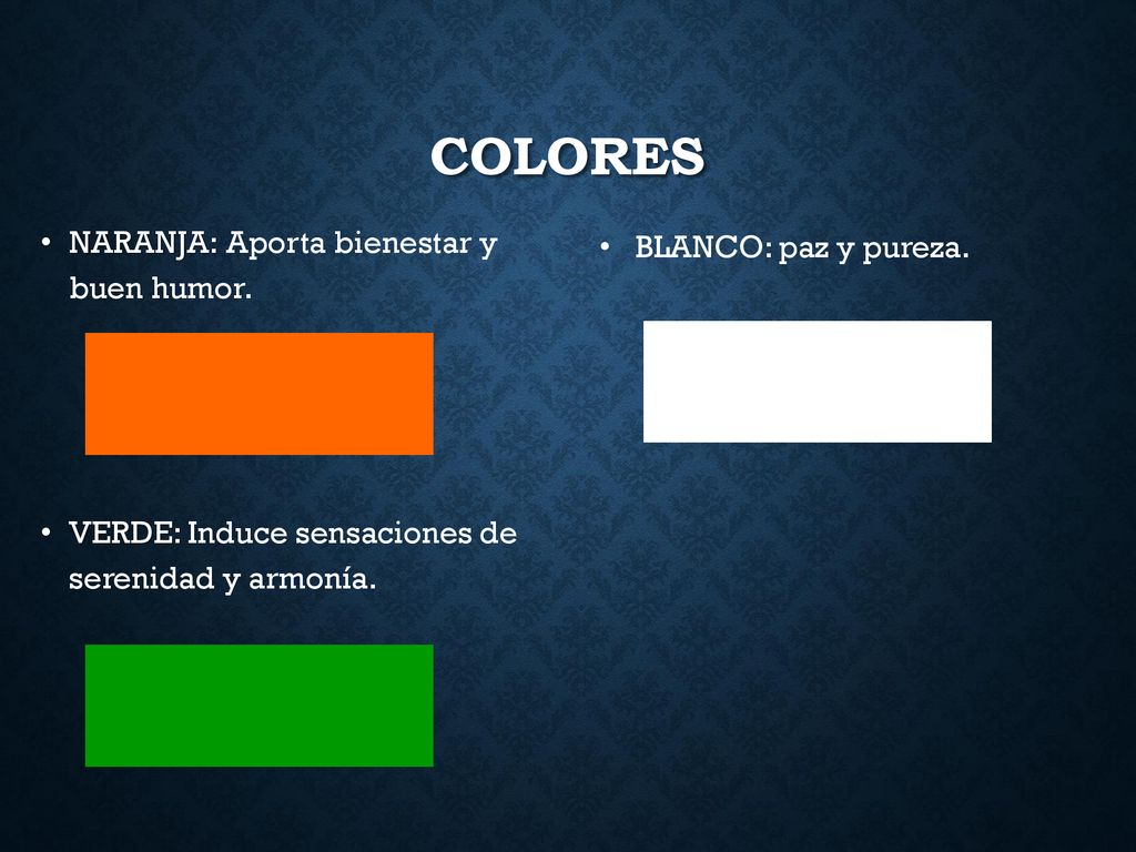 COLORES NARANJA: Aporta bienestar y buen humor. BLANCO: paz y pureza.