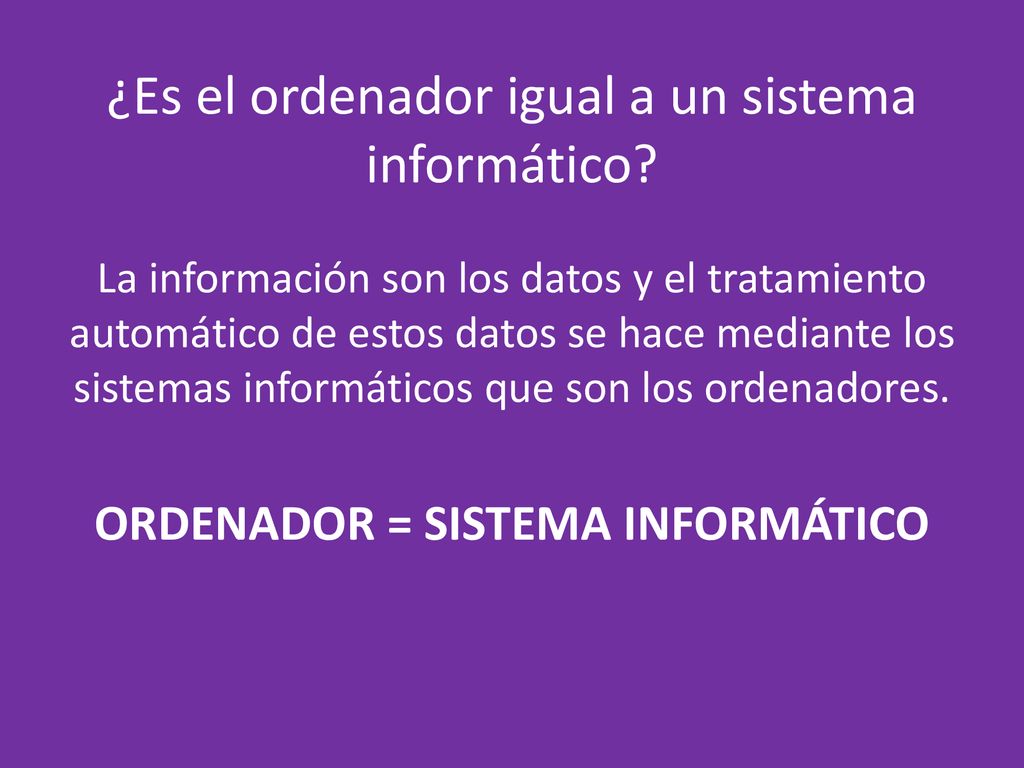 ¿Es el ordenador igual a un sistema informático