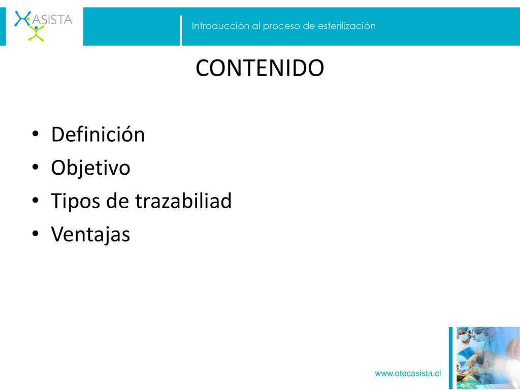 CONTENIDO Definición Objetivo Tipos de trazabiliad Ventajas