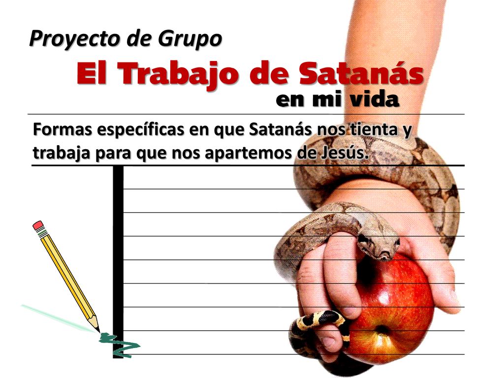 El Trabajo de Satanás Proyecto de Grupo en mi vida