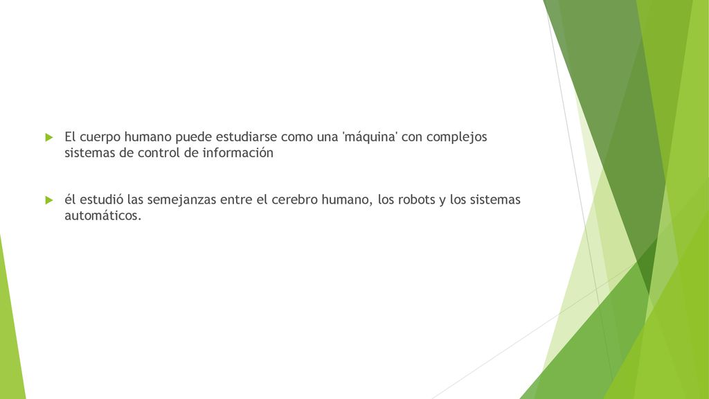 El cuerpo humano puede estudiarse como una máquina con complejos sistemas de control de información