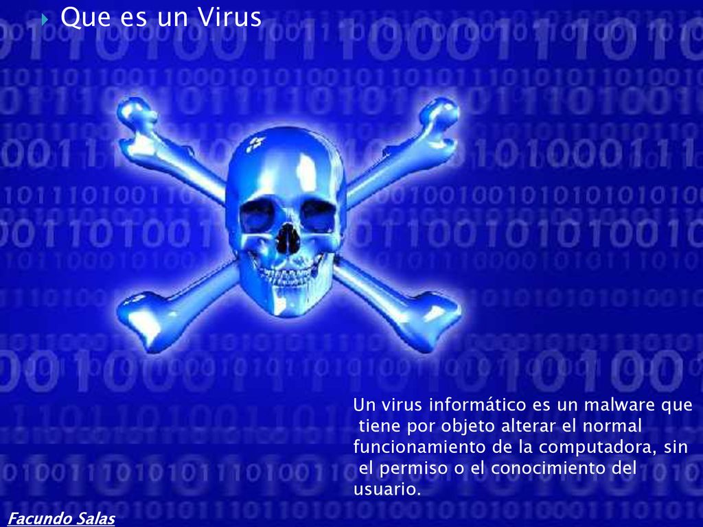 Que es un Virus Un virus informático es un malware que