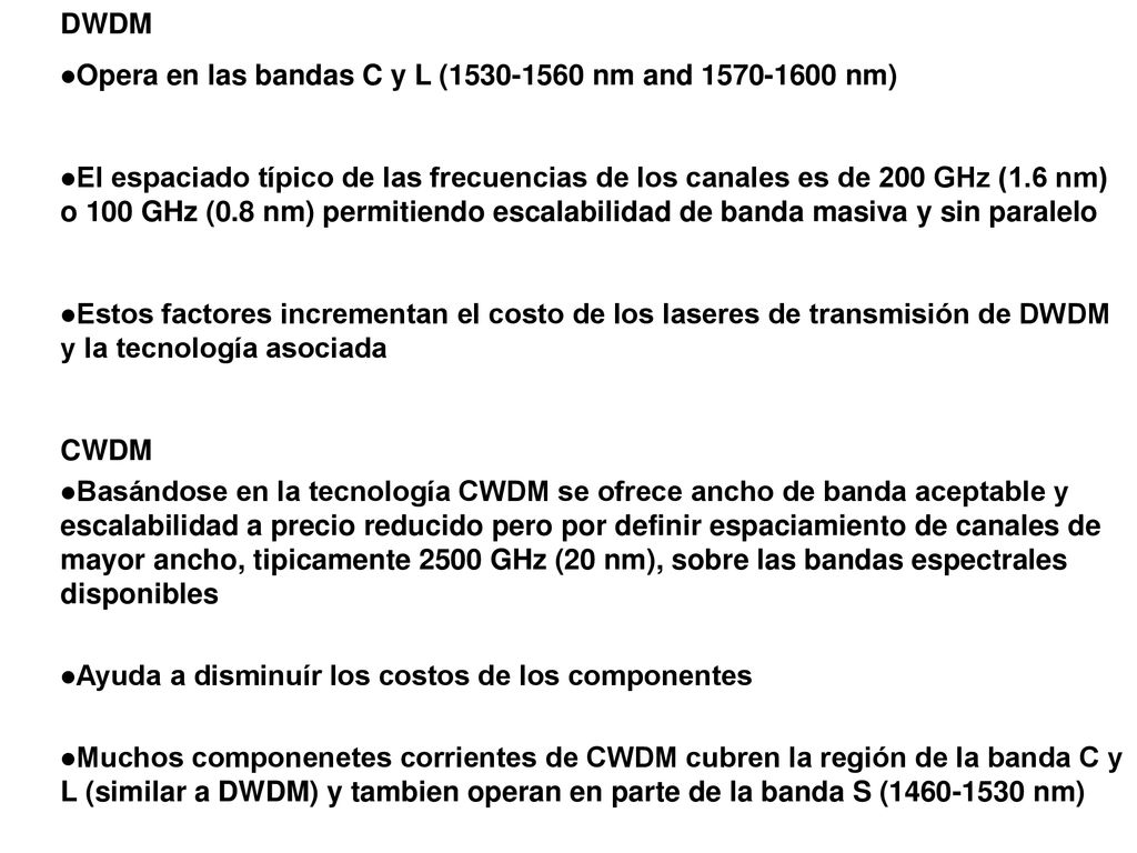 DWDM Opera en las bandas C y L ( nm and nm)