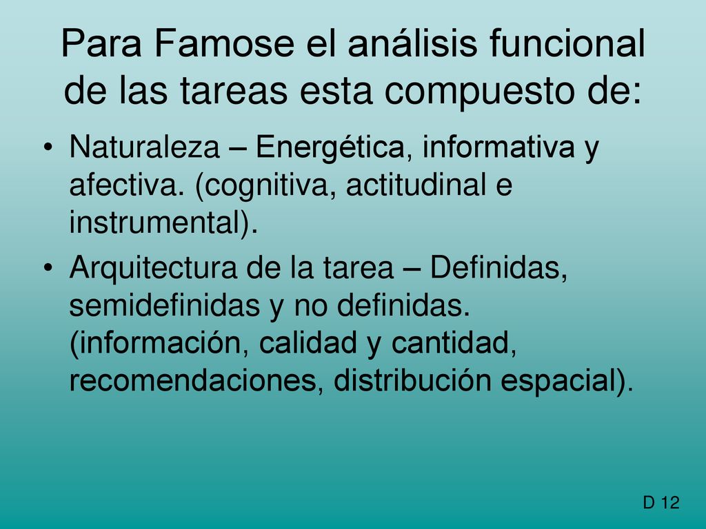 Para Famose el análisis funcional de las tareas esta compuesto de: