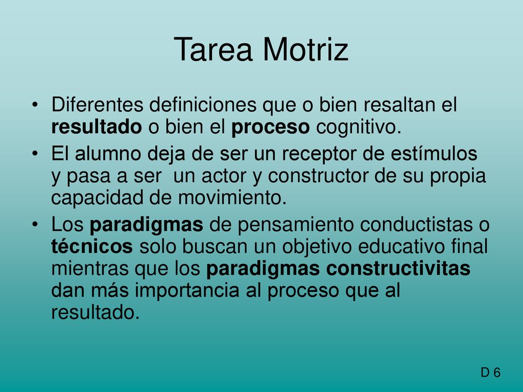 Tarea Motriz Diferentes definiciones que o bien resaltan el resultado o bien el proceso cognitivo.