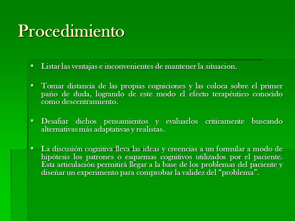 Procedimiento Listar las ventajas e inconvenientes de mantener la situacion.