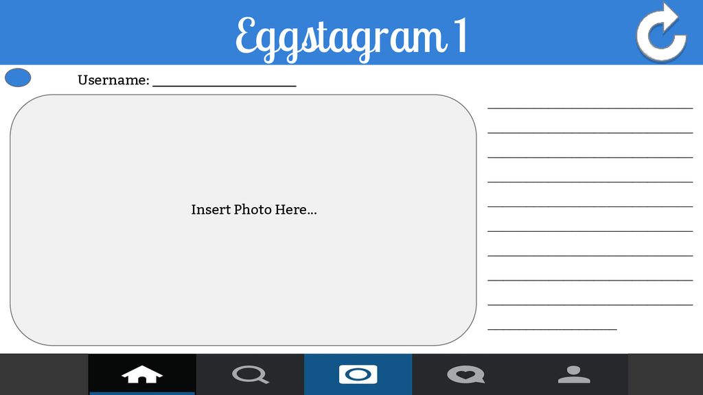 Eggstagram 1 Username: _____________________