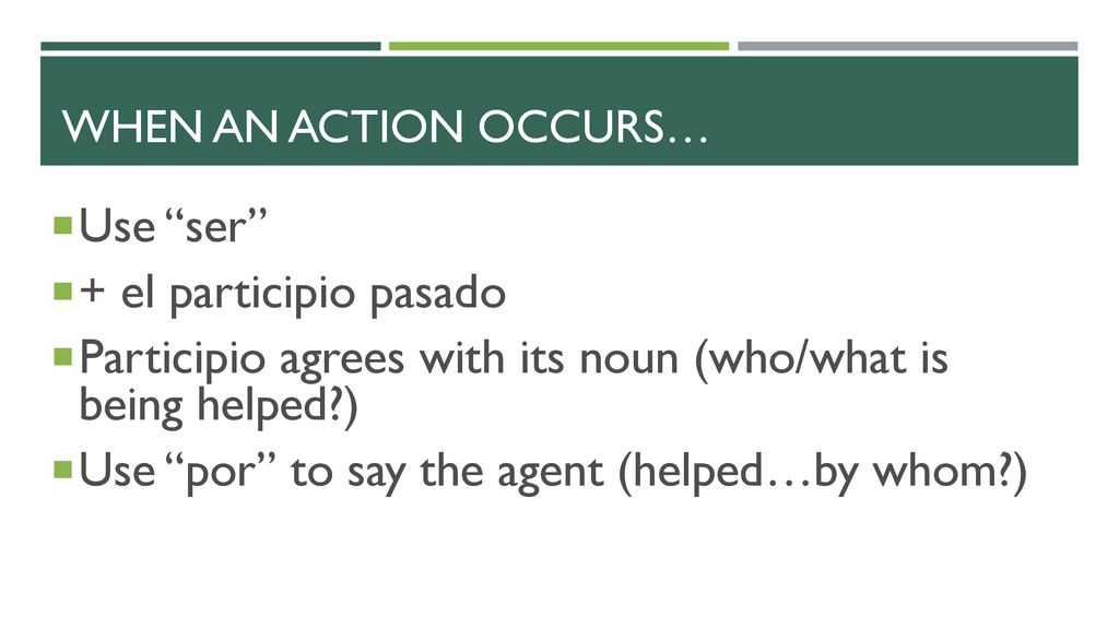 Participio agrees with its noun (who/what is being helped )