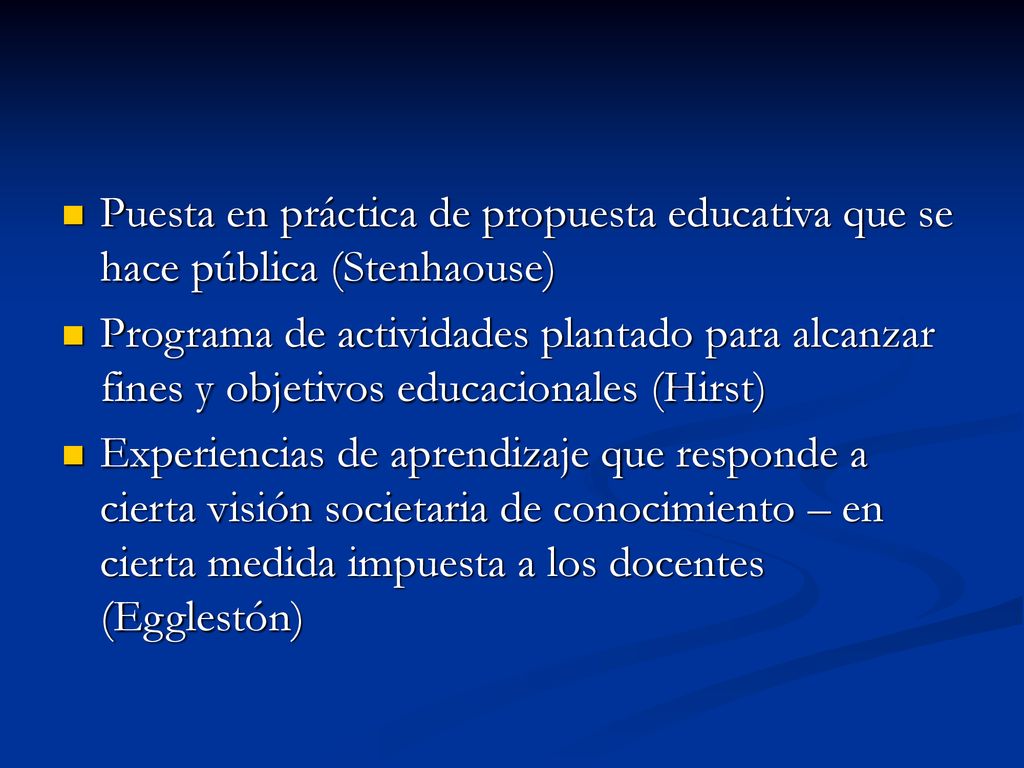 Puesta en práctica de propuesta educativa que se hace pública (Stenhaouse)