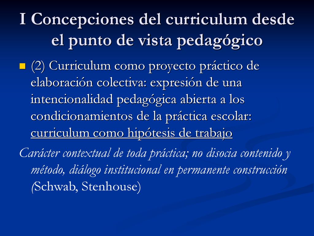 I Concepciones del curriculum desde el punto de vista pedagógico