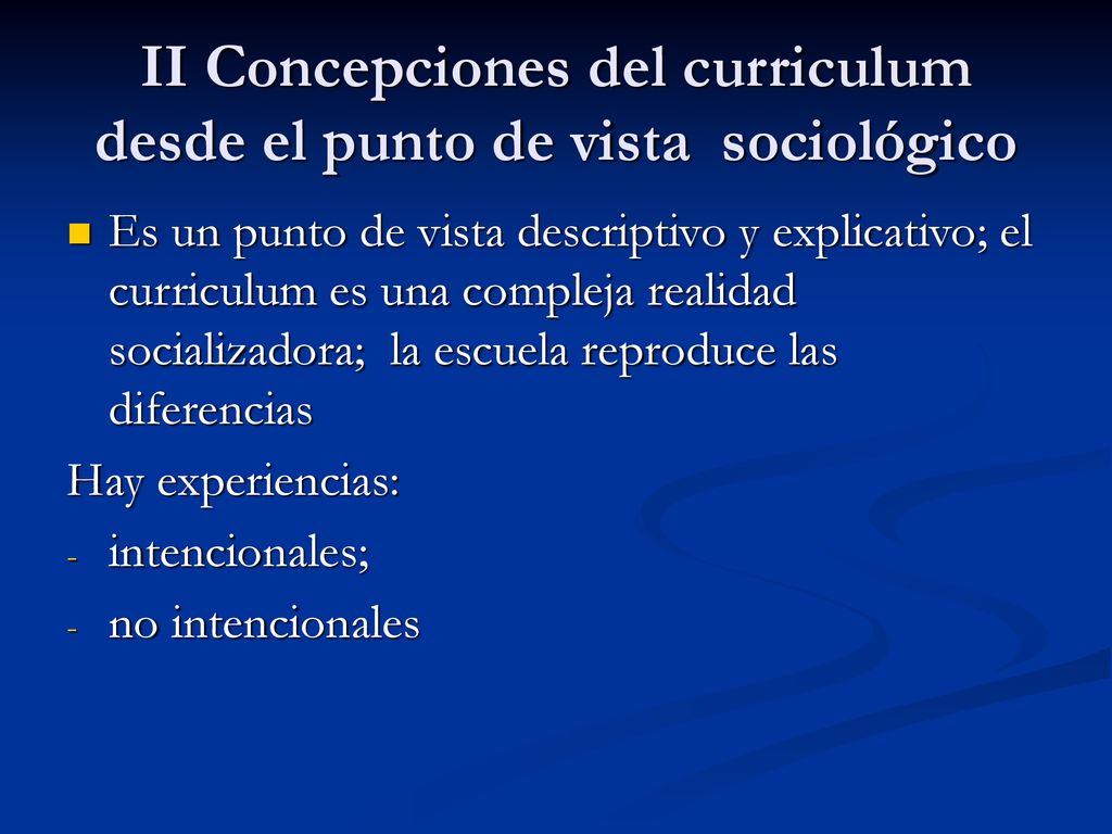 II Concepciones del curriculum desde el punto de vista sociológico