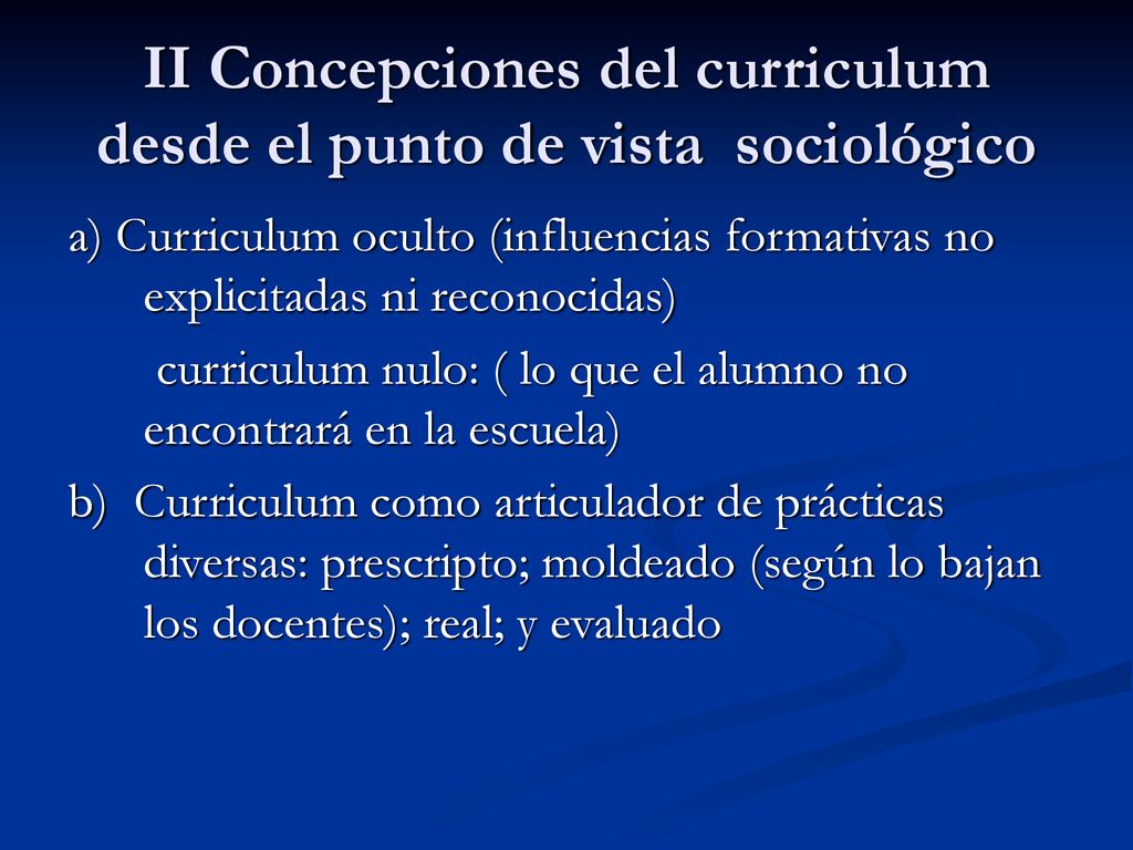 II Concepciones del curriculum desde el punto de vista sociológico