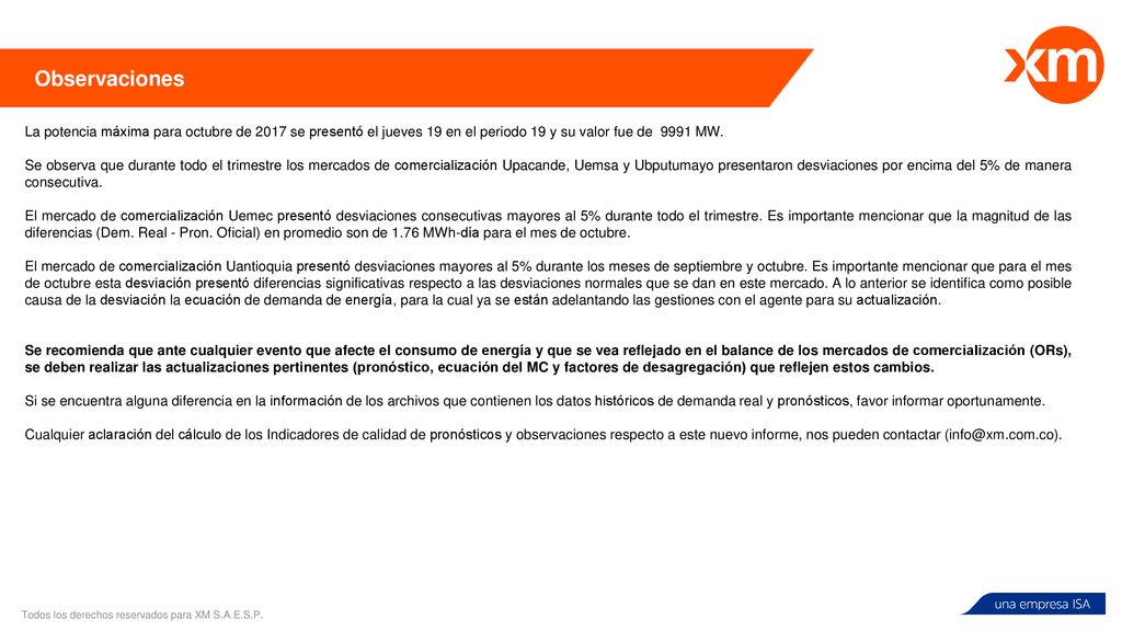 Observaciones La potencia máxima para octubre de 2017 se presentó el jueves 19 en el periodo 19 y su valor fue de 9991 MW.