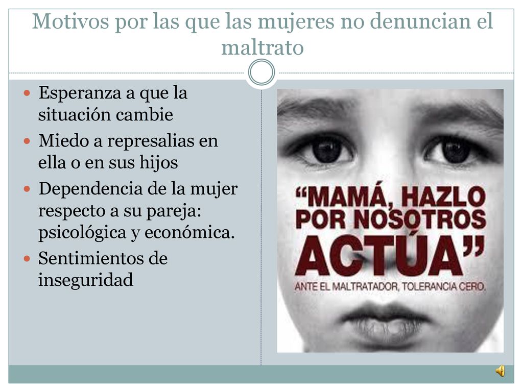 Motivos por las que las mujeres no denuncian el maltrato