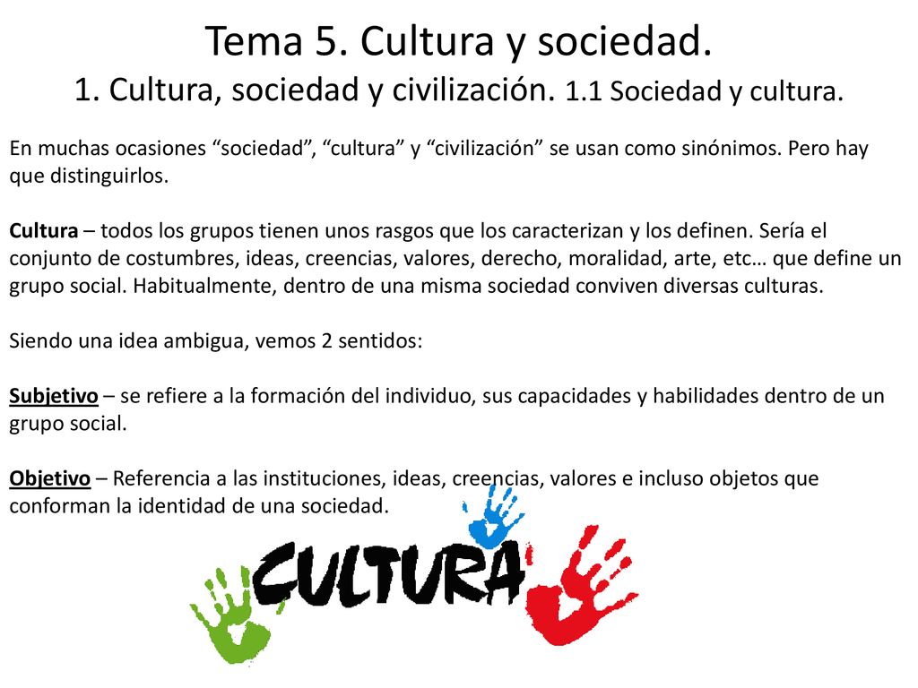 Tema 5. Cultura y sociedad. 1. Cultura, sociedad y civilización. 1
