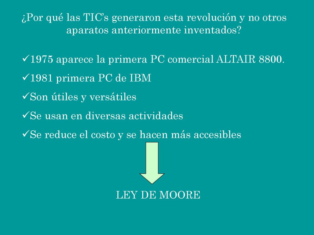 ¿Por qué las TIC’s generaron esta revolución y no otros aparatos anteriormente inventados