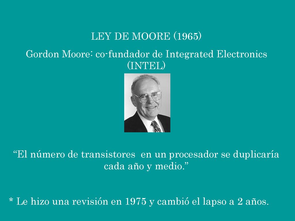 Gordon Moore: co-fundador de Integrated Electronics (INTEL)