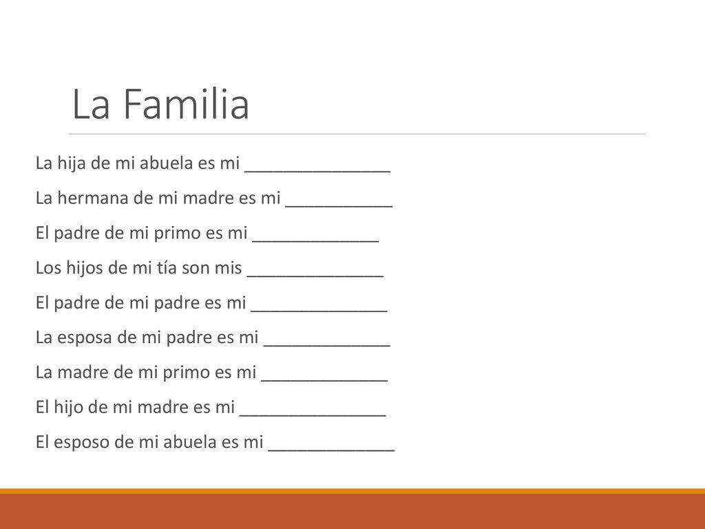 La Familia La hija de mi abuela es mi _______________