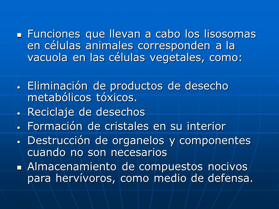 Funciones que llevan a cabo los lisosomas en células animales corresponden a la vacuola en las células vegetales, como: