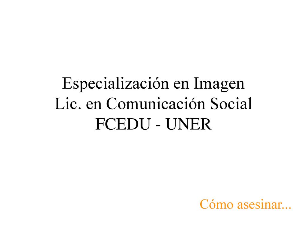 Especialización en Imagen Lic. en Comunicación Social FCEDU - UNER
