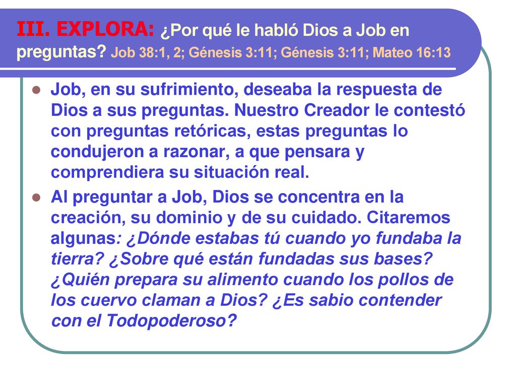 III. EXPLORA: ¿Por qué le habló Dios a Job en preguntas