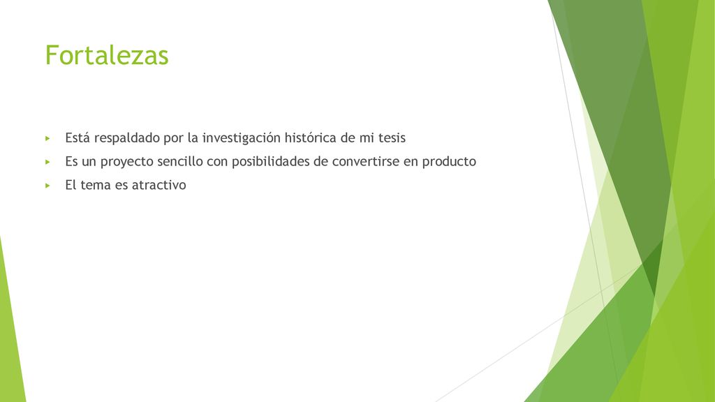 Fortalezas Está respaldado por la investigación histórica de mi tesis