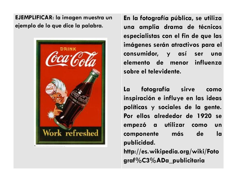 EJEMPLIFICAR: la imagen muestra un ejemplo de lo que dice la palabra.