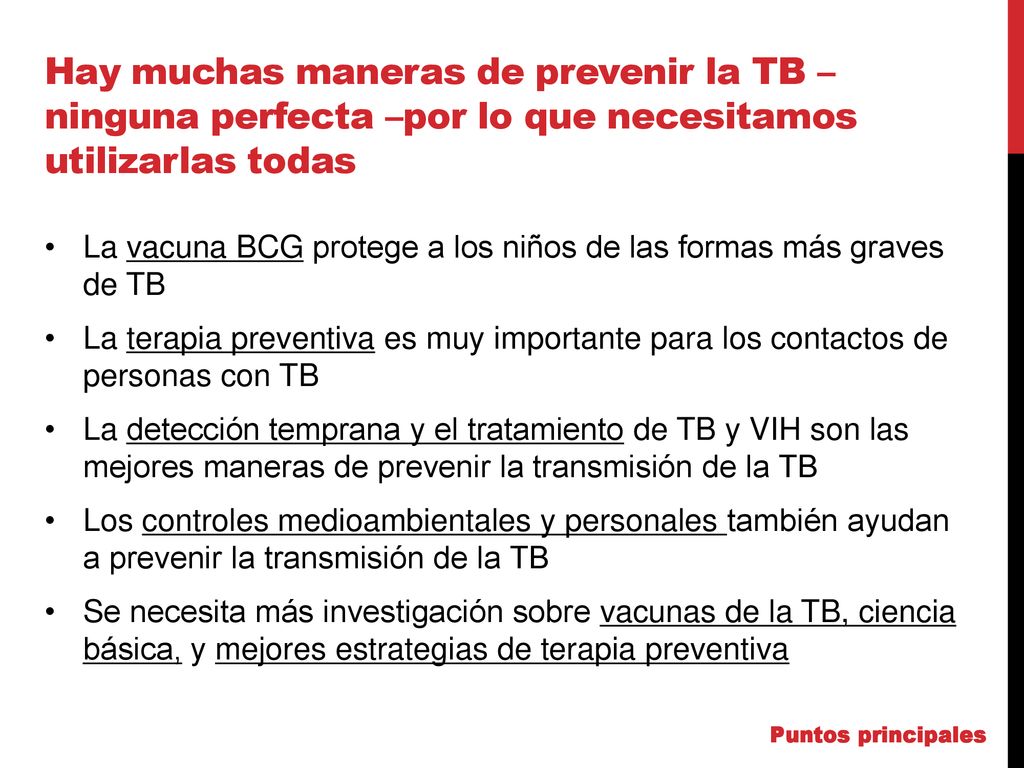 Hay muchas maneras de prevenir la TB –ninguna perfecta –por lo que necesitamos utilizarlas todas