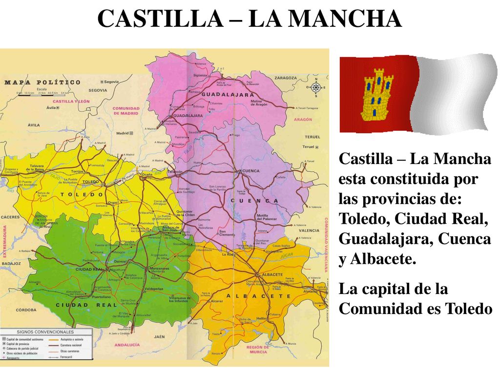CASTILLA – LA MANCHA Castilla – La Mancha esta constituida por las provincias de: Toledo, Ciudad Real, Guadalajara, Cuenca y Albacete.
