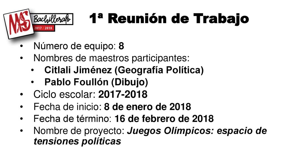 1ª Reunión de Trabajo Ciclo escolar: Número de equipo: 8