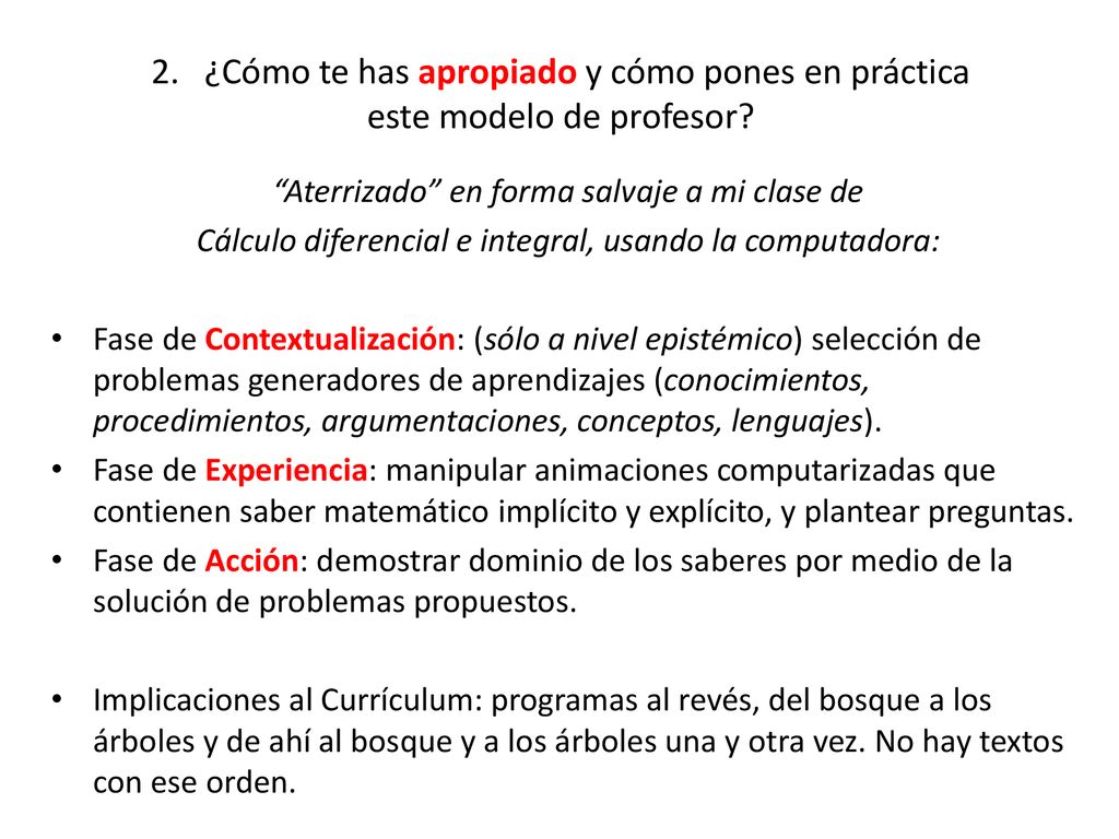 2. ¿Cómo te has apropiado y cómo pones en práctica este modelo de profesor