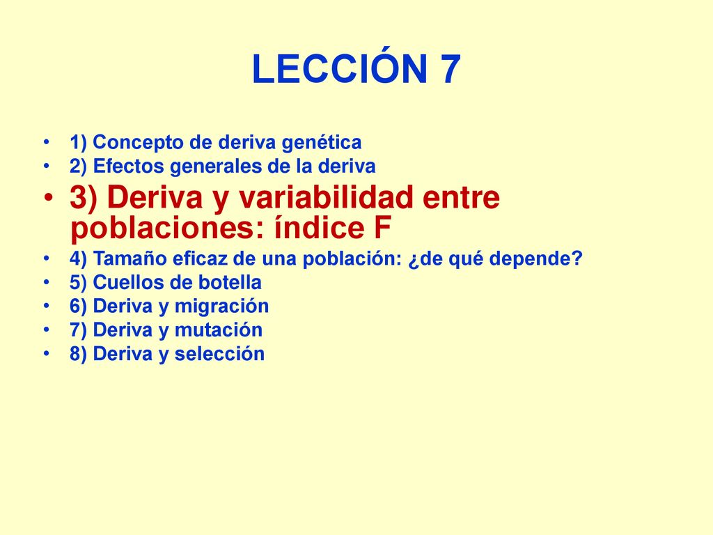 LECCIÓN 7 3) Deriva y variabilidad entre poblaciones: índice F