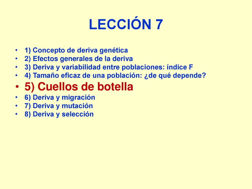 LECCIÓN 7 5) Cuellos de botella 1) Concepto de deriva genética