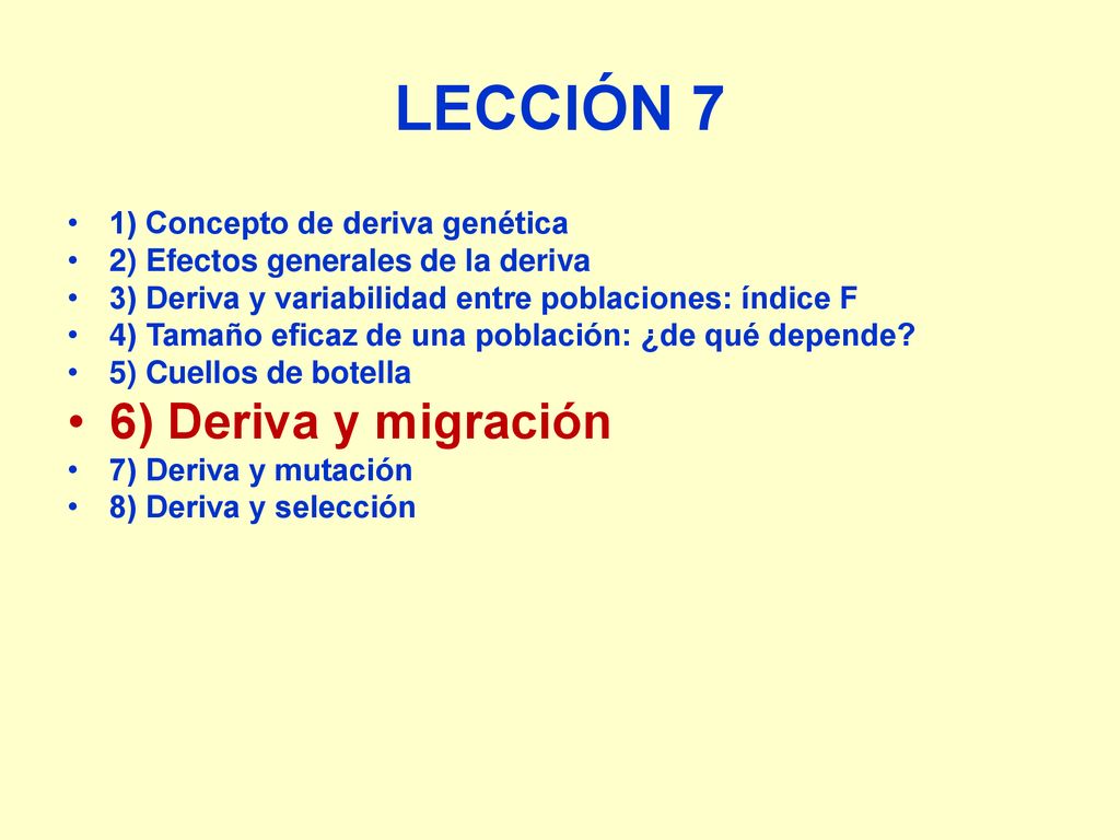 LECCIÓN 7 6) Deriva y migración 1) Concepto de deriva genética