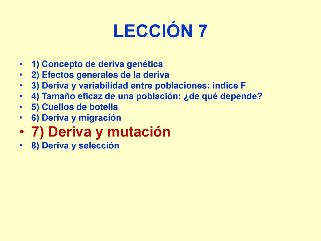 LECCIÓN 7 7) Deriva y mutación 1) Concepto de deriva genética