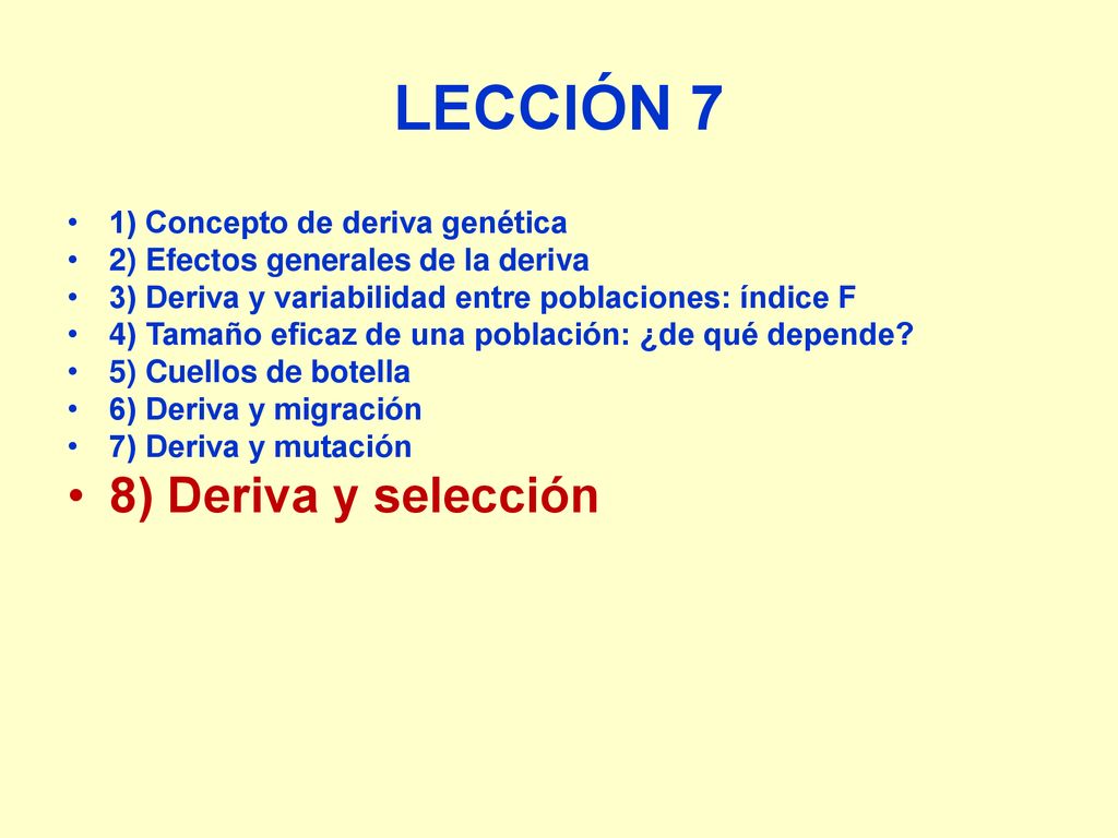LECCIÓN 7 8) Deriva y selección 1) Concepto de deriva genética