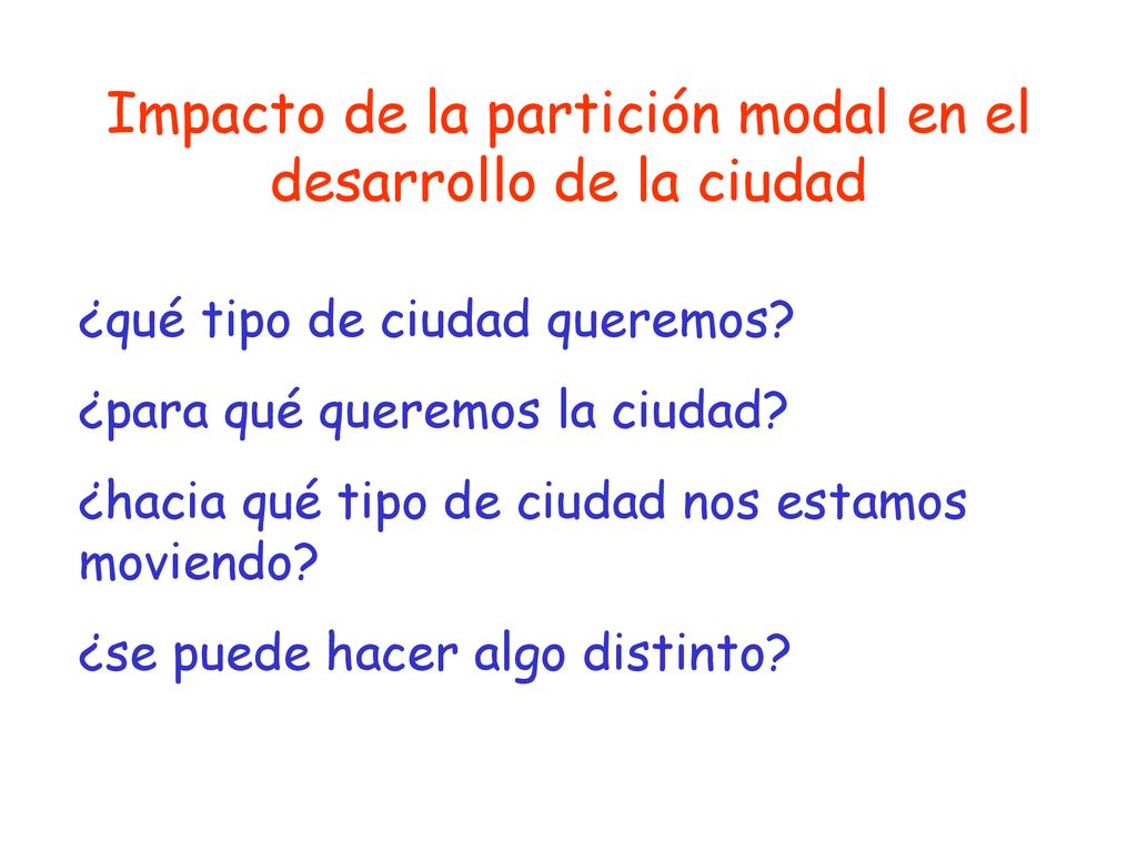 Impacto de la partición modal en el desarrollo de la ciudad