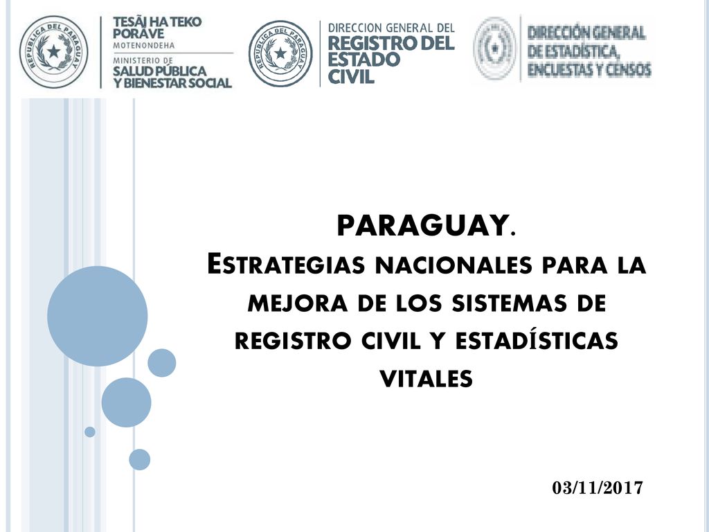PARAGUAY. Estrategias nacionales para la mejora de los sistemas de registro civil y estadísticas vitales